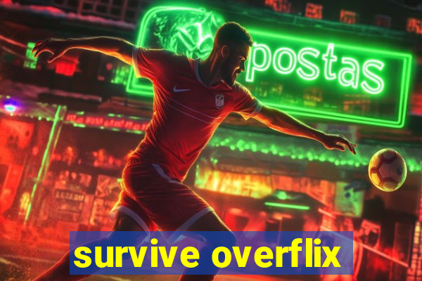 survive overflix